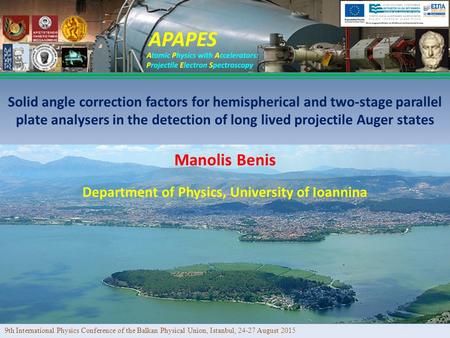 Manolis Benis Solid angle correction factors for hemispherical and two-stage parallel plate analysers in the detection of long lived projectile Auger states.