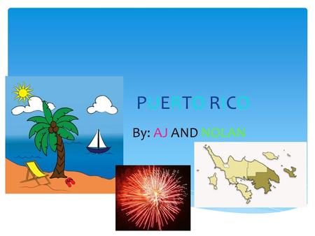 PUERTO RICOPUERTO RICO By: AJ AND NOLAN.  The capital of Puerto Rico is San Juan.  The population of Puerto Rico is 3,620,897.  Languages in Puerto.