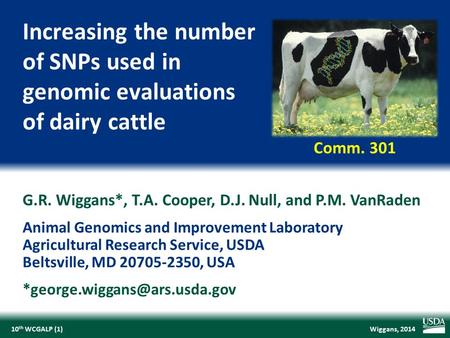 Wiggans, 201410 th WCGALP (1) G.R. Wiggans*, T.A. Cooper, D.J. Null, and P.M. VanRaden Animal Genomics and Improvement Laboratory Agricultural Research.