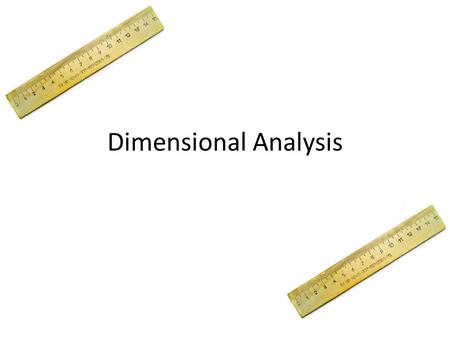 Dimensional Analysis.