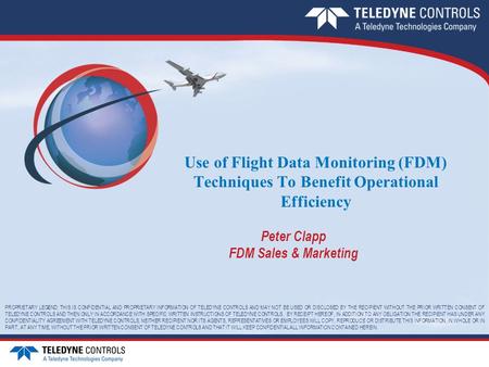 PROPRIETARY LEGEND: THIS IS CONFIDENTIAL AND PROPRIETARY INFORMATION OF TELEDYNE CONTROLS AND MAY NOT BE USED OR DISCLOSED BY THE RECIPIENT WITHOUT THE.