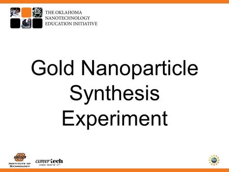 Updated September 2011 Gold Nanoparticle Synthesis Experiment.