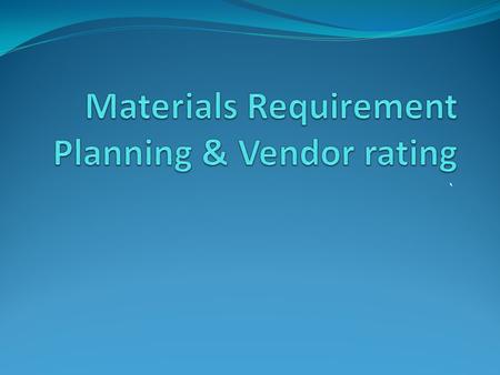 `. MRP - Materials Requirements Planning is the scientific planning & usage of materials at various levels of production & monitoring the stocks during.