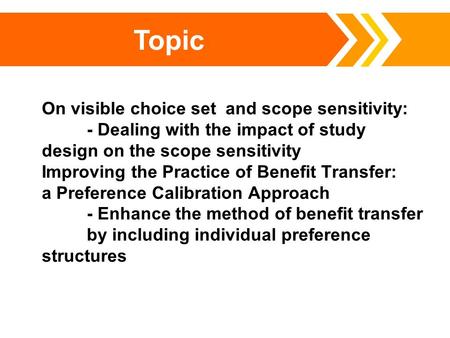 On visible choice set and scope sensitivity: - Dealing with the impact of study design on the scope sensitivity Improving the Practice of Benefit Transfer: