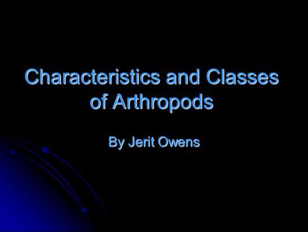 Characteristics and Classes of Arthropods