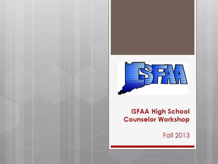 ISFAA High School Counselor Workshop Fall 2013. Agenda …  Parental Information  After the FAFSA  Available Tools.