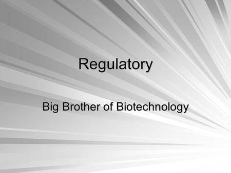 Regulatory Big Brother of Biotechnology. Role of FDA FDA was designed to promote and protect the public’s health Food and Drug Cosmetic Act first passed.