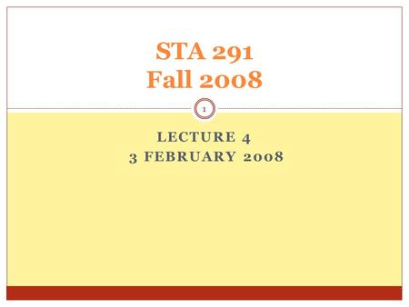 LECTURE 4 3 FEBRUARY 2008 STA 291 Fall 2008 1. Administrative (Review) 5.3 Sampling Plans 2.2 Graphical and Tabular Techniques for Nominal Data 2.3 Graphical.