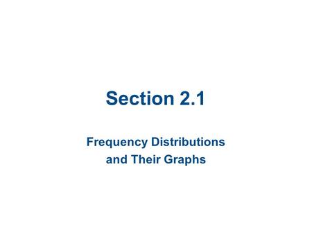 Frequency Distributions and Their Graphs