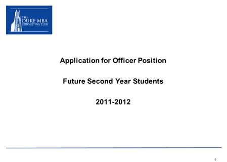 0 Application for Officer Position Future Second Year Students 2011-2012.