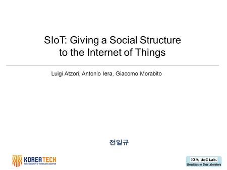 SIoT: Giving a Social Structure to the Internet of Things