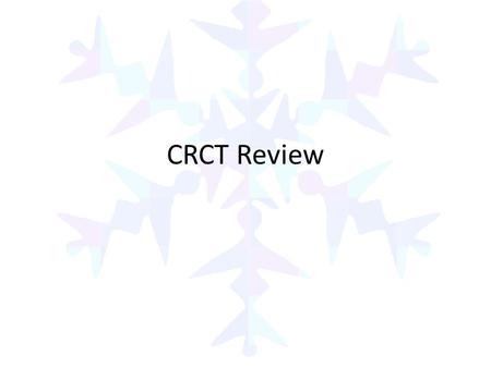 CRCT Review.