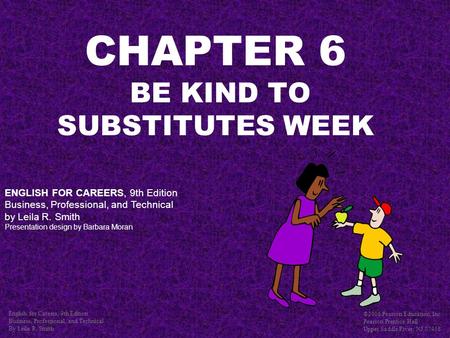 English for Careers, 9th Edition Business, Professional, and Technical By Leila R. Smith ©2006 Pearson Education, Inc. Pearson Prentice Hall Upper Saddle.