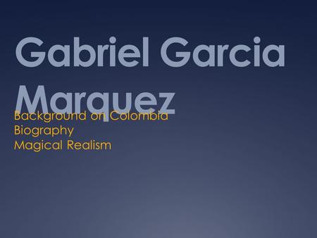 Gabriel Garcia Marquez