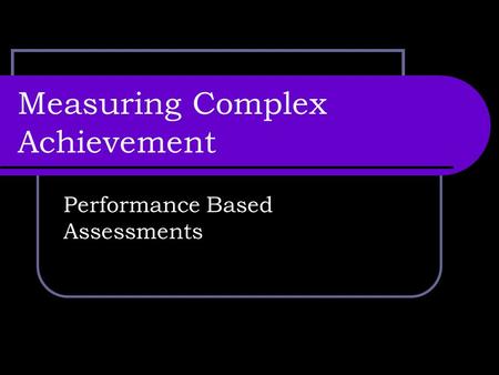 Measuring Complex Achievement