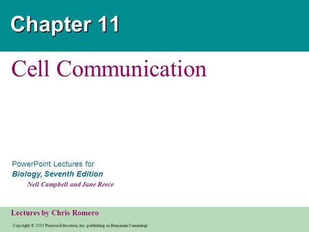 Copyright © 2005 Pearson Education, Inc. publishing as Benjamin Cummings PowerPoint Lectures for Biology, Seventh Edition Neil Campbell and Jane Reece.