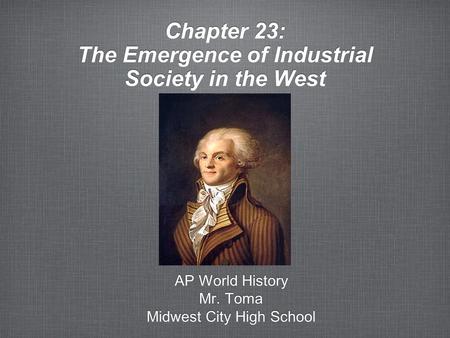 Chapter 23: The Emergence of Industrial Society in the West