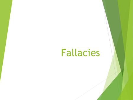 Fallacies.