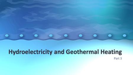 Part 3. Hydroelectricity-Power from Moving Water Hydroelectric energy is electrical energy produced by falling water. Hydroelectric energy accounts for.