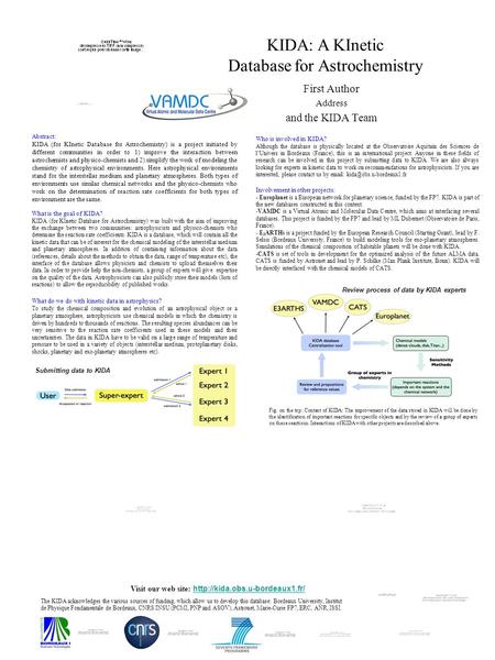 First Author Address and the KIDA Team Abstract: KIDA (for KInetic Database for Astrochemistry) is a project initiated by different communities in order.