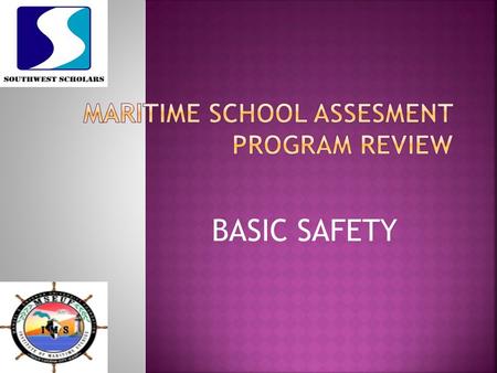 MARITIME SCHOOL ASSESMENT PROGRAM REVIEW