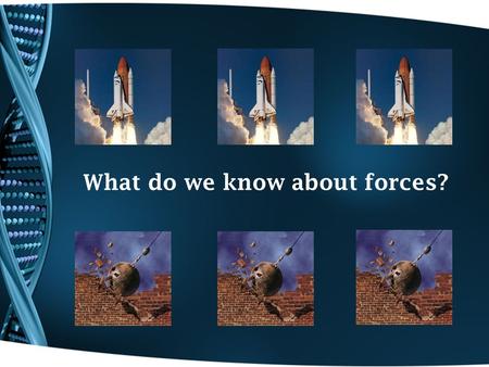 What do we know about forces?. 1. Let’s think back! When the rocket is moving in space, what happens if the engine is turned off? What happens if it stays.