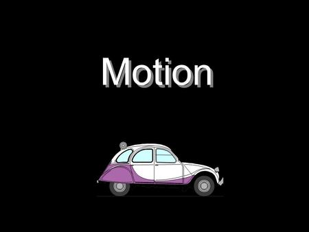 Motion. Distance, Speed and Time Speed = distance (in metres) time (in seconds) D TS 1)Seb walks 200 metres in 40 seconds. What is his speed? 2)Lucy covers.