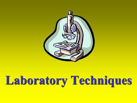 Laboratory Techniques used to diagnose and treat many animal health problems.