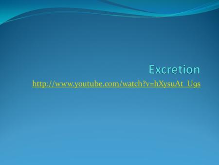 Excretion removal of metabolic waste Protein and nucleic acid metabolism  nitrogen containing compounds does.