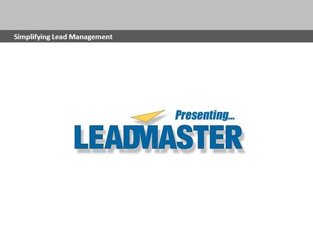 Simplifying Lead Management. Andy Brownell Company Overview.