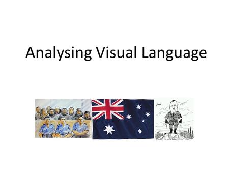 Analysing Visual Language. Why learn how to analyse visual language? The VCAA English Study Design says so: ‘analysis of ways in which language and visual.