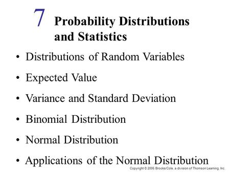 Copyright © 2006 Brooks/Cole, a division of Thomson Learning, Inc.