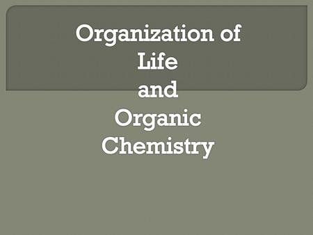  How is the human body organized?  Cells  Tissues  Organs  Organ Systems  Organisms.