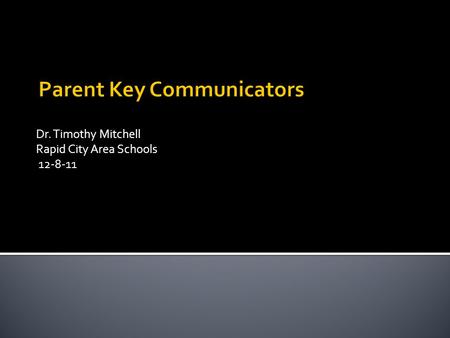 Dr. Timothy Mitchell Rapid City Area Schools 12-8-11.