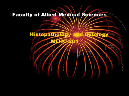 Faculty of Allied Medical Sciences Histopathology and Cytology MLHC-201.