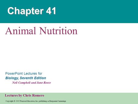 Copyright © 2005 Pearson Education, Inc. publishing as Benjamin Cummings PowerPoint Lectures for Biology, Seventh Edition Neil Campbell and Jane Reece.