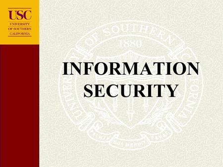 INFORMATION SECURITY WHAT IS IT? Information Security The protection of Information Systems against unauthorized access to or modification of information,