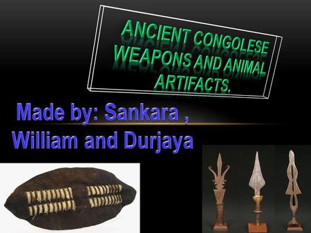 Weapons were a way for Congolese people to show their creativity. A lot of weapons were very expensive and only richest people could afford to buy them.