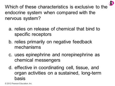 relies on release of chemical that bind to specific receptors