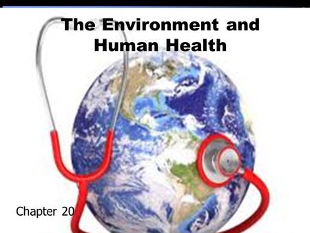 The Environment and Human Health Chapter 20. Toxicologists study the harmful effects of substances on organisms ?