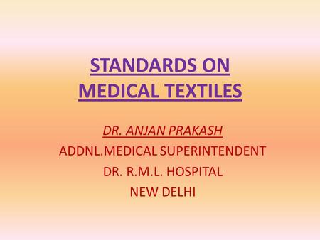 STANDARDS ON MEDICAL TEXTILES