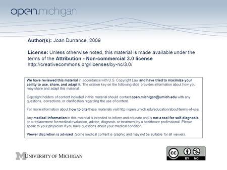 Author(s): Joan Durrance, 2009 License: Unless otherwise noted, this material is made available under the terms of the Attribution - Non-commercial 3.0.