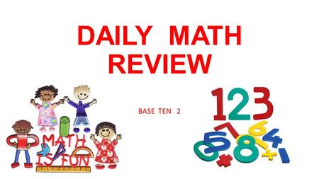 DAILY MATH REVIEW BASE TEN 2.