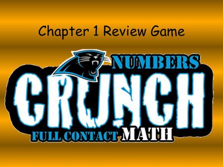 Chapter 1 Review Game.