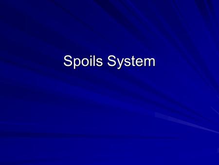 Spoils System. Virginia and Kentucky Resolutions.