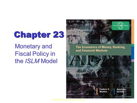 © 2008 Pearson Education Canada23.1 Chapter 23 Monetary and Fiscal Policy in the ISLM Model.