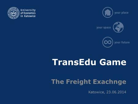 TransEdu Game The Freight Exachnge Katowice, 23.06.2014.