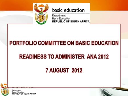 Presentation Outline a)Introduction b)Test Development c)Learner registration d)Printing, packing and distribution e)Test administration f)Marking g)ANA.