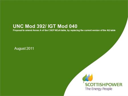 UNC Mod 392/ IGT Mod 040 Proposal to amend Annex A of the CSEP NExA table, by replacing the current version of the AQ table August 2011.