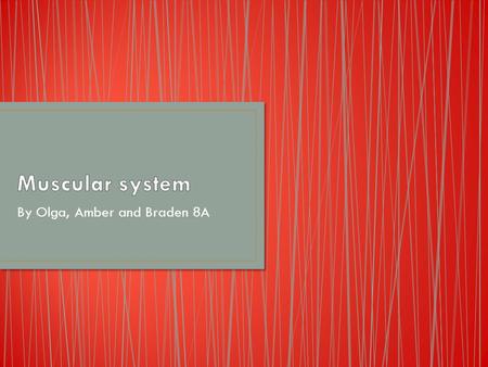 By Olga, Amber and Braden 8A. Slide 1 – Title Slide 2 – Table of contentsSlide 9 – Question 6 Slide 3 – Question 1Slide 10 – Question 6 Slide 4 – Question.